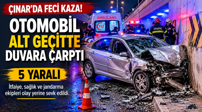 Çınar’da Feci Kaza: Otomobil Alt Geçitte Duvara Çarptı, 5 Yaralı