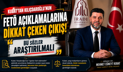 Kubat’tan Kılıçdaroğlu’nun FETÖ Açıklamalarına Dikkat Çeken Çıkış