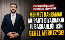 Mehmet Kahraman, AK Parti Diyarbakır İl Başkanlığı İçin Genel Merkeze Çağrılan İsimler Arasında