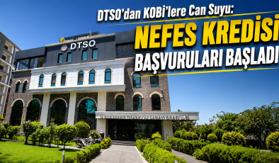DTSO’dan KOBİ’lere Can Suyu: Nefes Kredisi Başvuruları Başladı