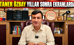  Taner Özbay yıllar sonra geri döndü!